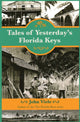 Book cover of: Tales of Yesterday's Florida Keys. By: John Viele