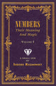 Book cover of: Numbers -- Their Meaning and Magic, Vol. I. By: Mike Miller