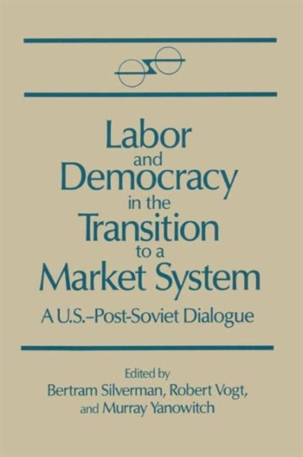 Labor and Democracy in the Transition to a Market System