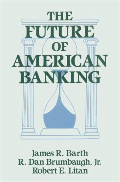 Book cover of: Future of American Banking. By: James R. Barth