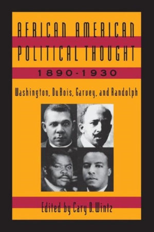 African American Political Thought, 1890-1930