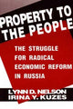 Book cover of: Property to the People: The Struggle for Radical Economic Reform in Russia