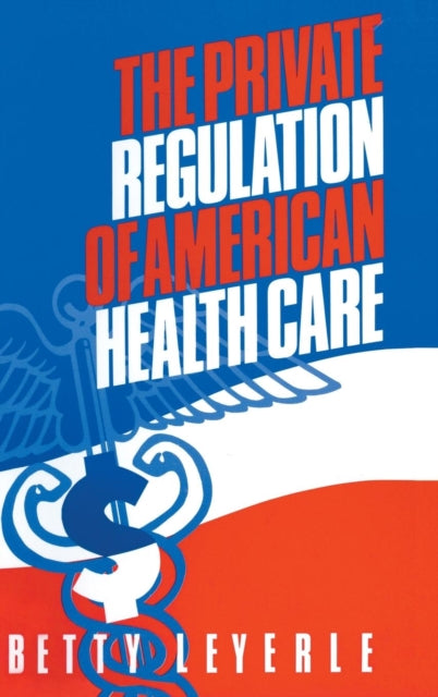Book cover of: Private Regulation of American Health Care