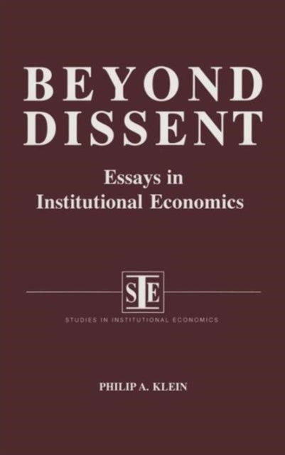 Book cover of: Beyond Dissent: Essays in Institutional Economics