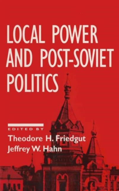 Book cover of: Local Power and Post-Soviet Politics