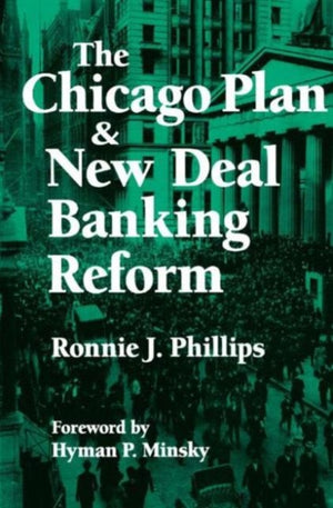 The Chicago Plan and New Deal Banking Reform