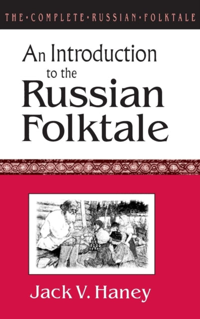 The Complete Russian Folktale: v. 1: An Introduction to the Russian Folktale