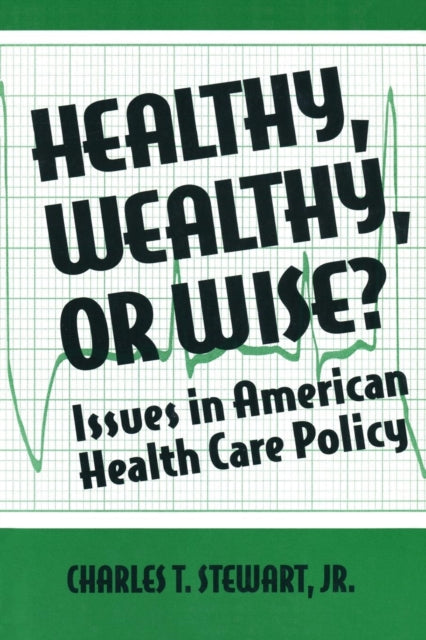 Book cover of: Healthy, Wealthy or Wise?