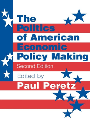 Politics of American Economic Policy Making