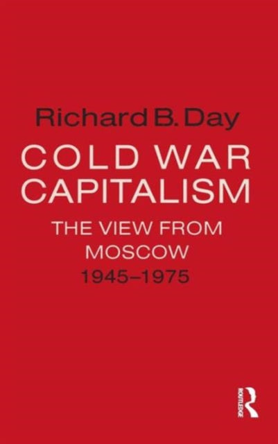 Book cover of: Cold War Capitalism: The View from Moscow, 1945-1975