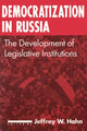 Book cover of: Democratization in Russia: The Development of Legislative Institutions. By: Jeffrey W. Hahn