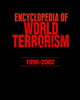 Book cover of: Encyclopedia of World Terrorism: 1996-2002
