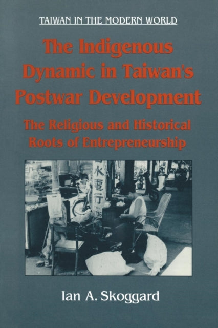 The Indigenous Dynamic in Taiwan's Postwar Development
