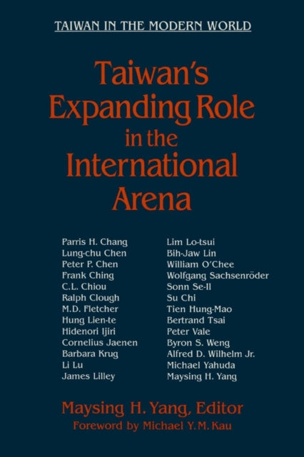 Book cover of: Taiwan's Expanding Role in the International Arena: Entering the United Nations