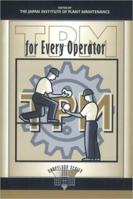 Book cover of: TPM for Every Operator