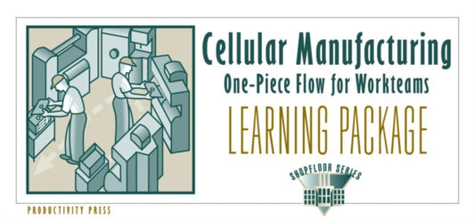 Book cover of: Cellular Manufacturing Learning Package. By: Productivity Development Team