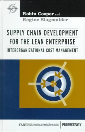 Supply Chain Development for the Lean Enterprise