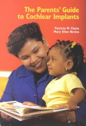 Parents' Guide to Cochlear Implants