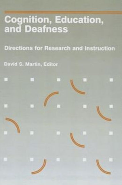 Book cover of: Cognition, Education and Deafness. By: David S. Martin