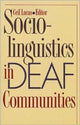 Book cover of: Sociolinguistics in Deaf Communities. By: Ceil Lucas