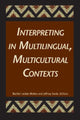 Book cover of: Interpreting in Multilingual, Multicultural Contexts