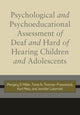 Book cover of: Psychological and Psychoeducational Assessment of Deaf and Hard of Hearing Children and Adolescents. By: Margery Staman Miller