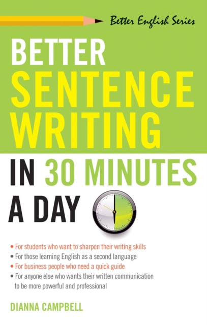 Book cover of: Better Sentence Writing in 30 Minutes a Day