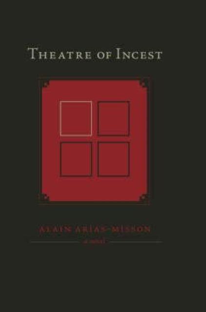 Book cover of: Theatre of Incest. By: Alain Arias-Misson