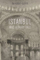 Book cover of: Istanbul Was a Fairy Tale. By: Mario Levi