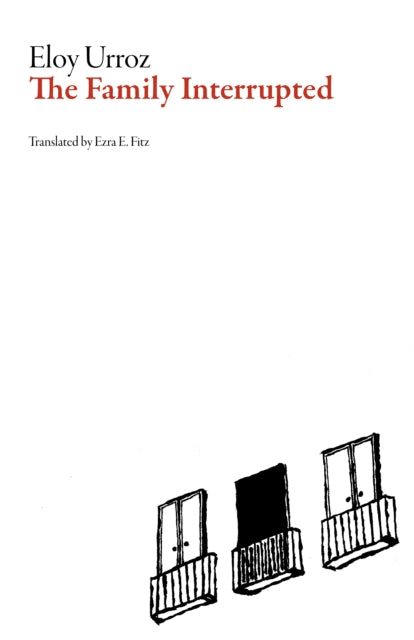 Book cover of: Family Interrupted. By: Eloy Urroz Kanan