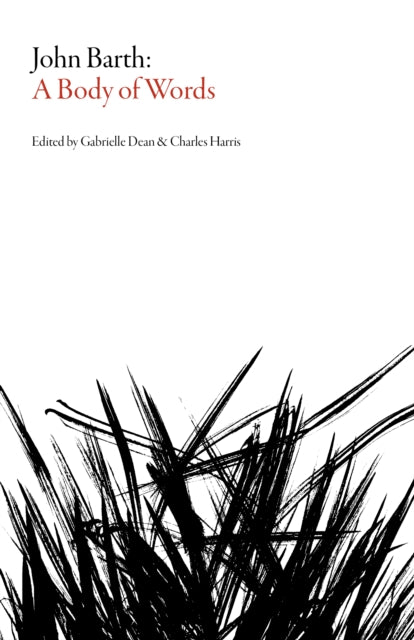 Book cover of: John Barth: A Body of Words. By: Charles Harris