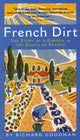Book cover of: French Dirt. By: Richard Goodman