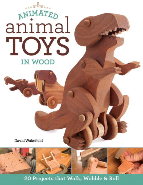 Book cover of: Animated Animal Toys in Wood. By: David Wakefield