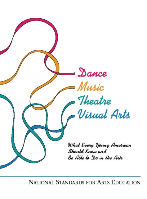 Book cover of: National Standards for Arts Education. By: Consortium of National Arts Education As