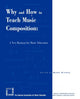 Book cover of: Why and How to Teach Music Composition. By: Maud Hickey