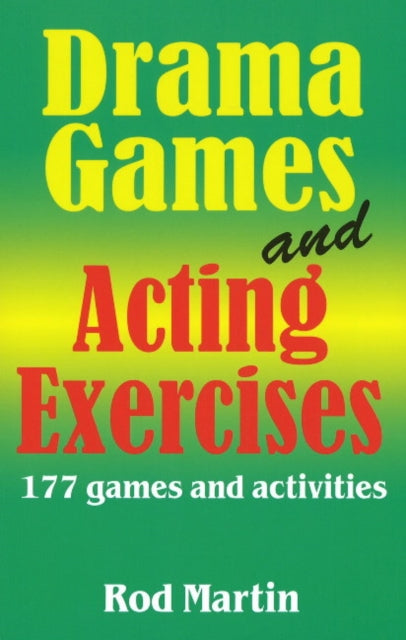 Book cover of: Drama Games & Acting Exercises. By: Rod Martin