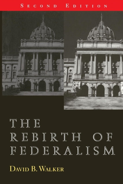 Book cover of: Rebirth of Federalism. By: David Bradstreet Walker