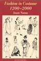 Book cover of: Fashion in Costume 1200-2000, Revised. By: Joan Nunn