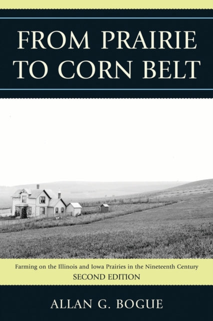 Book cover of: From Prairie To Corn Belt. By: Allan G. Bogue