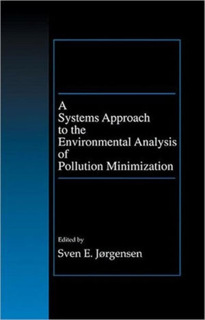 Systems Approach to the Environmental Analysis of Pollution Minimization