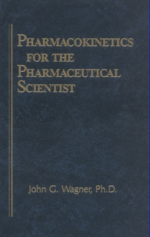 Pharmacokinetics for the Pharmaceutical Scientist