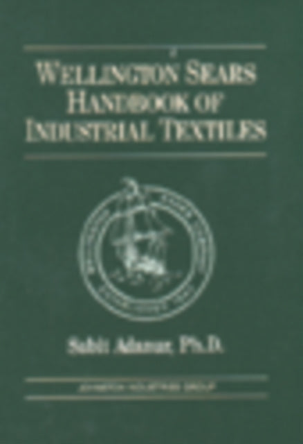 Book cover of: Wellington Sears Handbook of Industrial Textiles