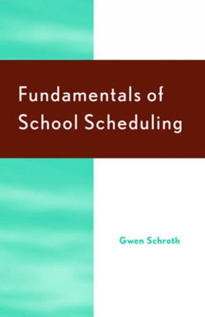 Fundamentals of School Scheduling