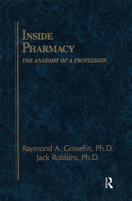 Book cover of: Inside Pharmacy. By: M. Christine Gosselin