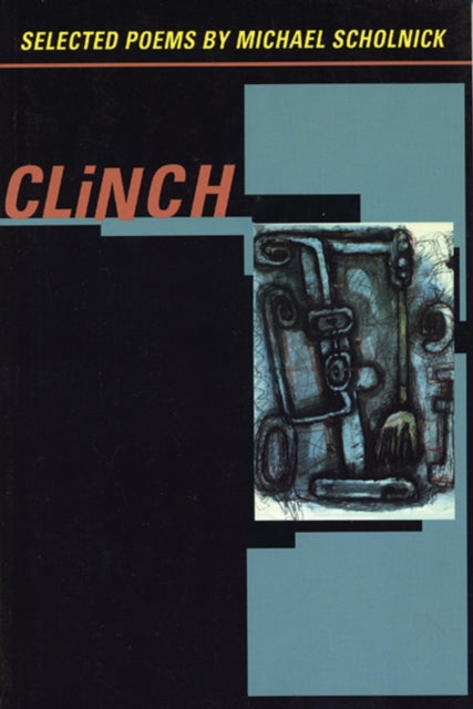 Book cover of: Clinch. By: Michael Scholnick