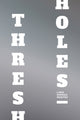 Book cover of: Thresholes. By: Lara Mimosa Montes