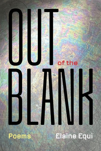 Book cover of: Out of the Blank. By: Elaine Equi