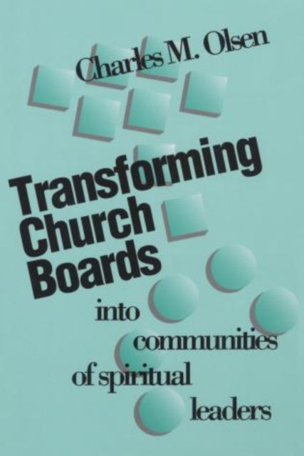 Book cover of: Transforming Church Boards into Communities