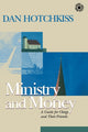 Book cover of: Ministry and Money. By: Dan, Hotchkiss