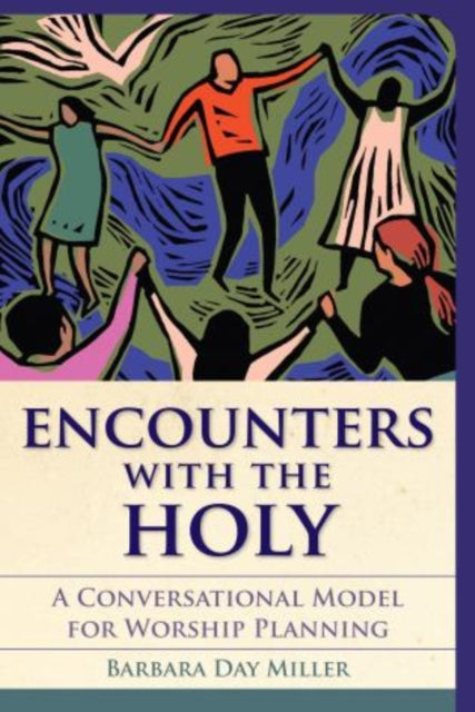 Book cover of: Encounters with the Holy. By: Barbara Day Miller